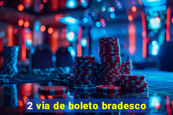 2 via de boleto bradesco